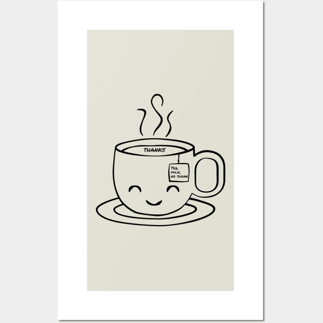 Tea, Milk, No Sugar Wall Art by WonkeyCreations